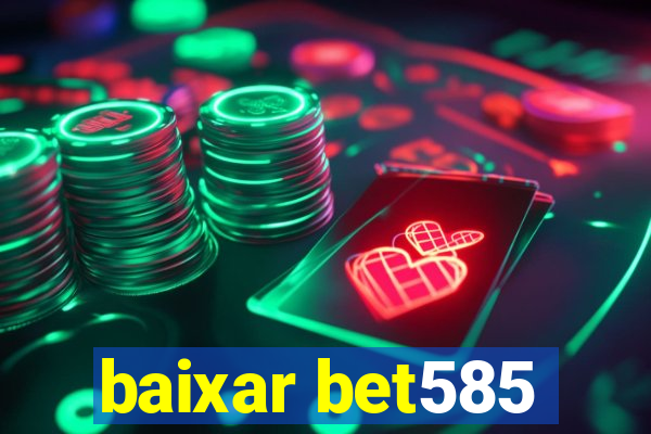 baixar bet585